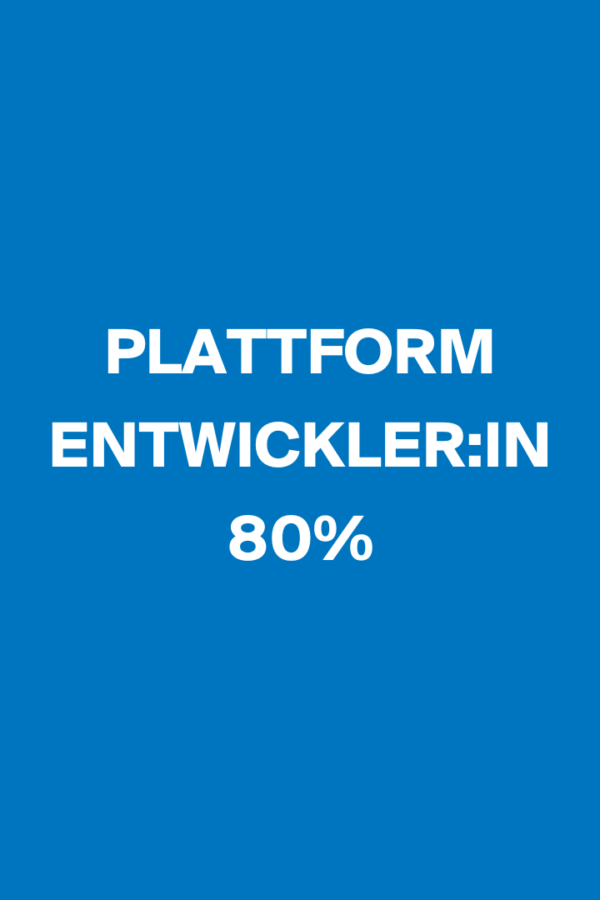 Plattform Entwicklerin